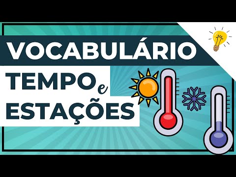 COMO FALAR AS ESTAÇÕES DO ANO EM INGLÊS + VOCABULÁRIO SOBRE TEMPO/CLIMA