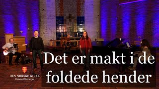 Det er makt i de foldede hender