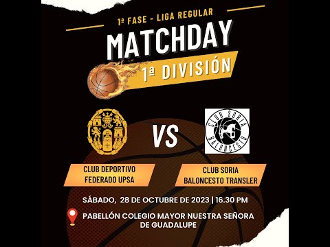 CLUB DEPORTIVO FEDERADO UPSA - CLUB SORIA BALONCESTO | 1ªDIVISIÓN MASCULINA - JORNADA 4