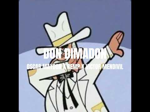 Don Dimadon Oscar Maydon X Remp X Victor Mendivil