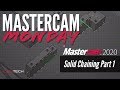 Mastercam 2020 Solid Chaining MastercamMonday