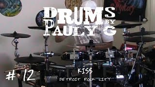 KISS - DETROIT ROCK CITY (Drum cover) by Paul Gherlani
