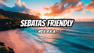 Download lagu SEBATAS FRIENDLY - NDX A.K.A. LYRICS ( SLOWED & REVERB ) mp3 Download lagu SEBATAS FRIENDLY - NDX A.K.A. LYRICS ( SLOWED & REVERB ) mp3