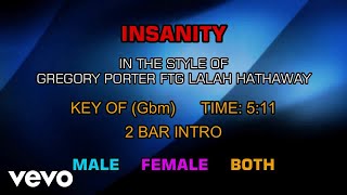 Gregory Porter Ftg Lalah Hathaway - Insanity (Karaoke) Gregory Porter Ftg Lalah Hathaway - Insanity (Karaoke)