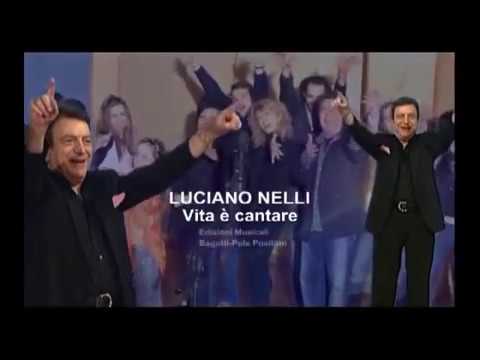 Luciano Nelli - Vita è cantare