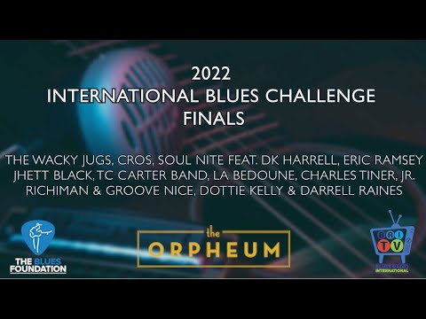 Full Show International Blues Challenge Final 2022 Orpheum Theatre Memphis Blues Radio International