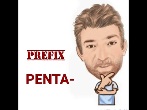 English Tutor Nick P Prefix (40) Penta-  (Origin)