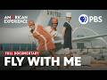 Fly With Me Full Documentary AMERICAN EXPERIENCE PBS
