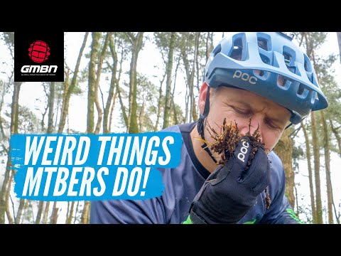 9 Weird Things Only Mountain Bike Riders Do
