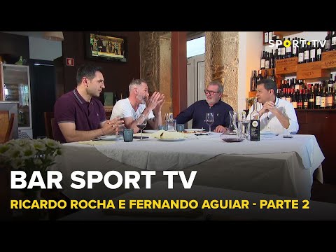 BAR SPORT TV com Ricardo Rocha e Fernando Aguiar - Parte 2 | SPORT TV