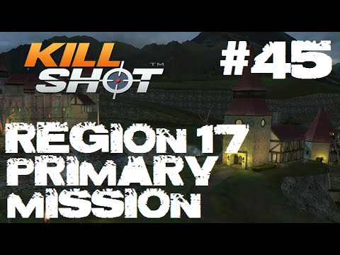 Kill Shot Primary Mission Region 17 - Kill 5 Snipers Part 45 Gameplay