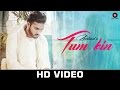 Tum Bin Official Music Video Zeeshan Ullumanati