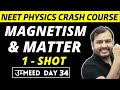 MAGNETISM AND MATTER In One Shot All Concepts PYQs NEET Physics Crash Course