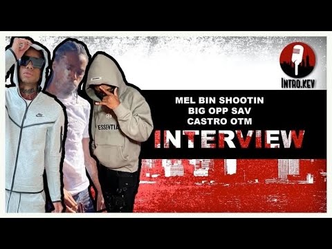 The Mel BinShootin, Castro otm , & Big Opp sav talks long island, Face of L.I, how they met, Bory300