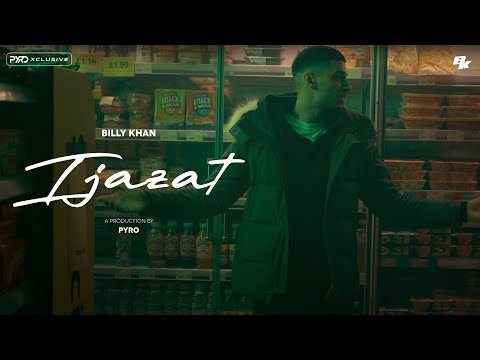 Billy Khan x Pyro - Ijazat (Remix) [Music Video]
