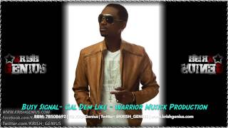 Busy Signal - Gal Dem Like - Warriors Musick Production