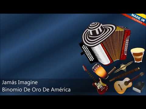 Jamás Imaginé- Binomio De Oro De América  (letra)