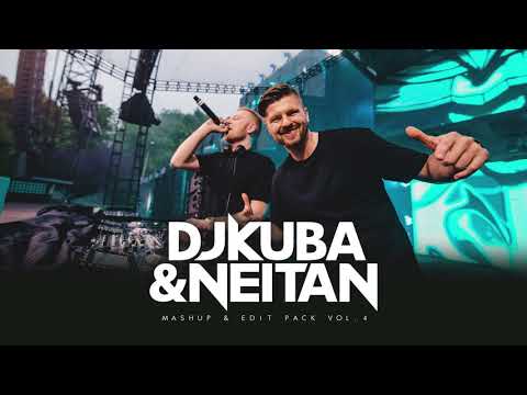 DJ KUBA & NEITAN | Mashup & Edit Pack - VOL 4