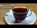 Black Coffee - How to make Black Coffee/Black Coffee for Weight Loss / Weight Loss Drink