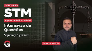 Concurso STM Agente da Polícia Judicial: Intensivão de Questões de Segurança Dignitários