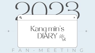 [#김강민] 2023 김강민 첫 단독 팬미팅 [여름날의 우리] Kangmin's diary