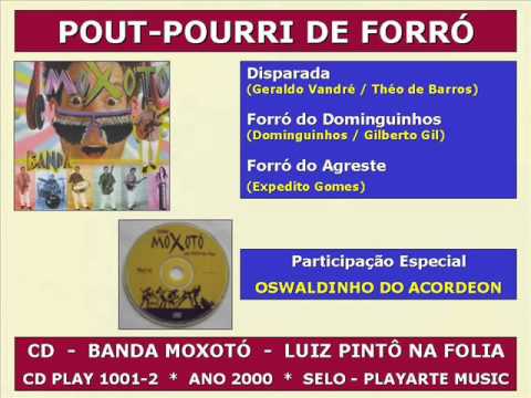 BANDA MOXOTÓ & OSWALDINHO DO ACORDEON - POUT-POURRI DE FORRÓ