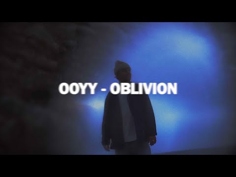 OOYY - OBLIVION (Official Visualizer)