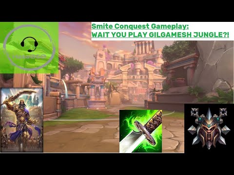 SMITE Conquest Gameplay | Gilgamesh | Jungle | WAIT YOU PLAY GILGAMESH IN THE JUNGLE?!