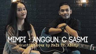 Download lagu Mimpi - anggun c sasmi (cover) by meli ft. aldhi mp3