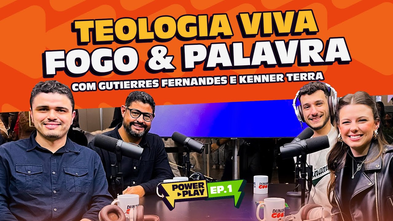 Teologia Viva: Fogo & Palavra com Gutierres Fernandes e Kenner Terra | Power Play | EP 01.