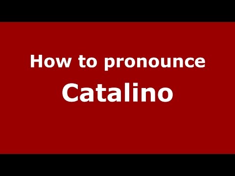 How to pronounce Catalino