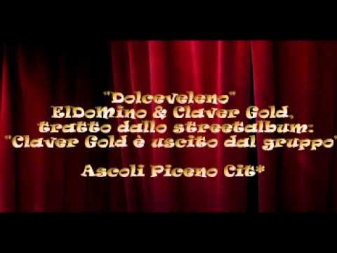 "Dolceveleno" ElDoMino & Claver Gold