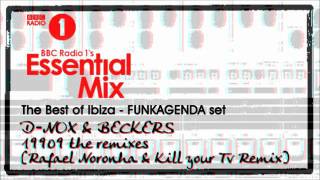 Essential Mix Live from Ibiza - D-Nox & Beckers - 19909 (Rafael Noronha & Kill your Tv Remix)