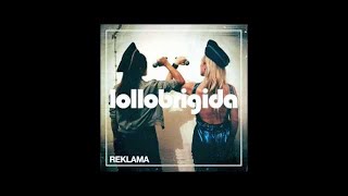 Lollobrigida - Reklama (official audio, HQ)