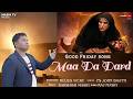 MAA DA DARD WORSHIPER MOJUS VICKY NEW WORSHIP SONG 2026