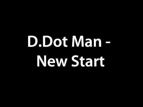 D.Dot Man - New Start