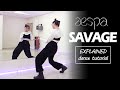 aespa 에스파 'Savage' Dance Tutorial | Chorus 1&2 + Dance Break | Explained