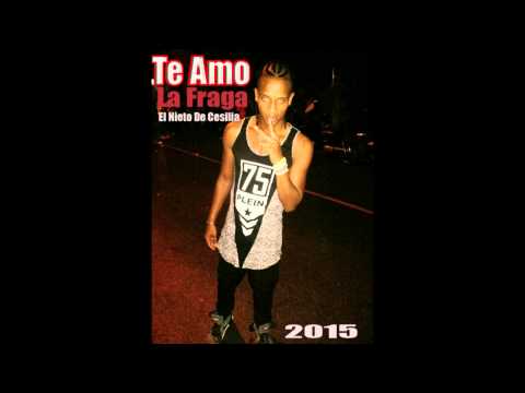 La Fraga Te Amo Official video