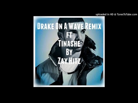 Drake On A Wave Ft. Tinashe By Zay Hitz