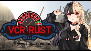 VCR RUST：さいしうび