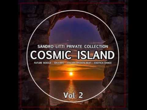 SANDRO LITTI PRIVATE COLLECTION  COSMIC ISLAND VOL  2  BALEARIC   FUSION  EXOTICA DANCE  FUTURE BOOG