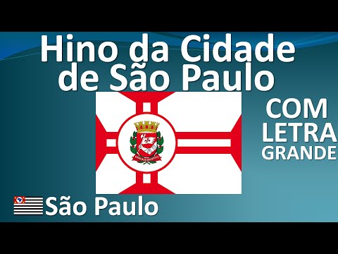 Hino Oficial da Cidade de São Paulo, SP - COM LETRA GRANDE