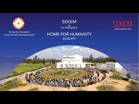SEKEM - THE MIRACLE IN THE DESERT: AN EXEMPLARY HOME FOR HUMANITY IN EGYPT