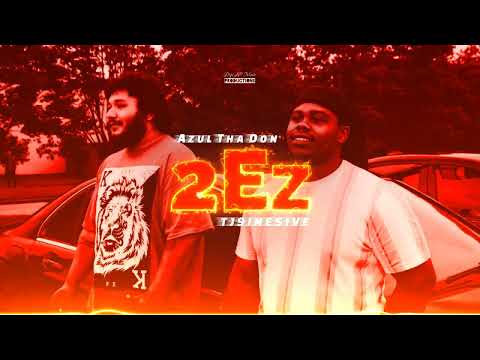 Azul Tha Don X TJ9INE5IVE X 2Ez