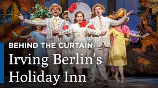 Behind the Curtain | Irving Berlin's Holiday Inn | Broadway's Best | Great Performances on PBS