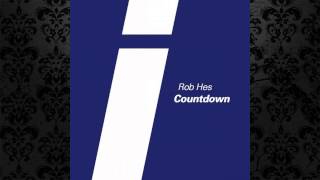 Rob Hes - Countdown (Original Mix) [IDEAL AUDIO]