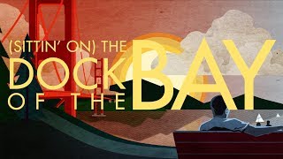 Otis Redding - (Sittin&#39; On) The Dock of The Bay (Official Music Video)