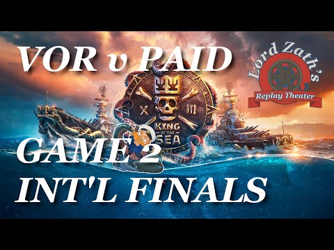 Dual Napoli Stroll VOR (ASIA #1) v PAID (EU #3) Game 2 #KingoftheSea13 Int'l Finals Day 1 #WOWS