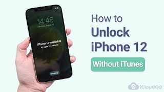 How to Unlock iPhone 12 without Passcode or iTunes 2022