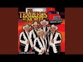 Contigo, Sin Ti - Los Traileros del Norte - Topic Contigo, Sin Ti